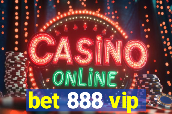 bet 888 vip